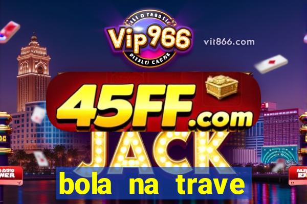 bola na trave betano como funciona